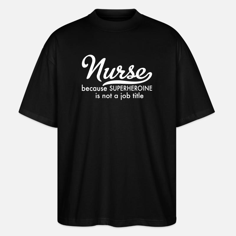 Krankenschwester - Stanley/Stella Oversized Unisex Bio T-Shirt Blaster 2.0 - Schwarz