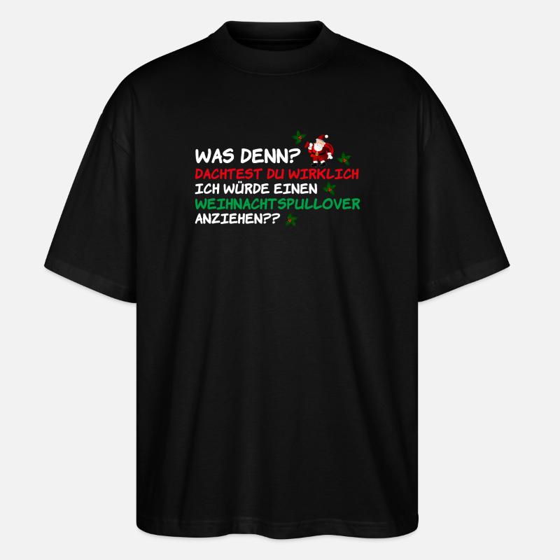 Weihnachtspullover Weihnachtsmann Weihnachten - Stanley/Stella Oversized Unisex Bio T-Shirt Blaster 2.0 - Schwarz