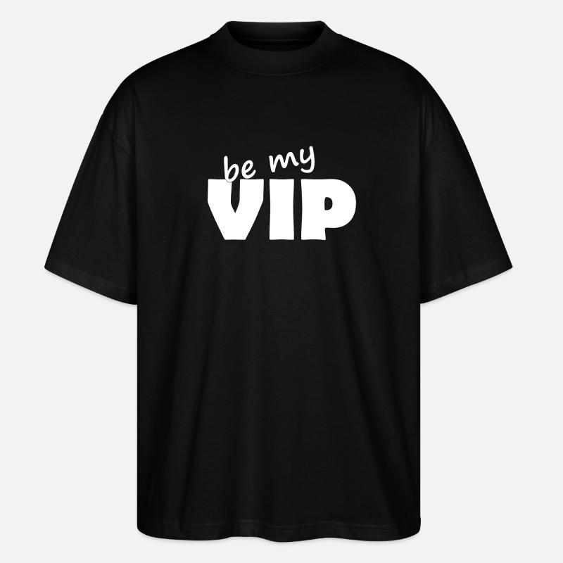 BE MY VIP - Stanley/Stella Oversized Unisex Bio T-Shirt Blaster 2.0 - Schwarz