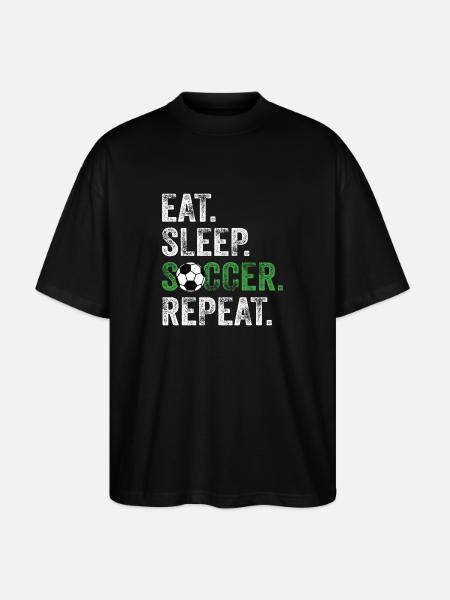 Eat Sleep Soccer Repeat - Stanley/Stella Oversized Unisex Organic T-shirt Blaster 2.0 - black