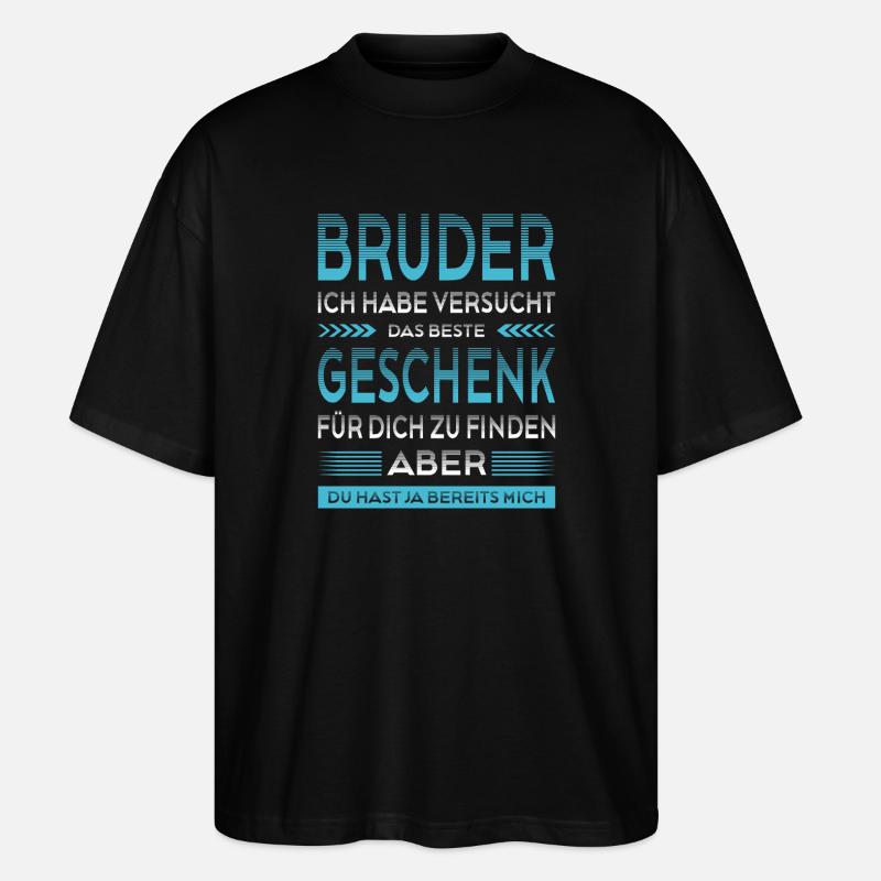 Bruder Bester Bruder Der Welt Geschenke - Stanley/Stella Oversized Unisex Bio T-Shirt Blaster 2.0 - Schwarz