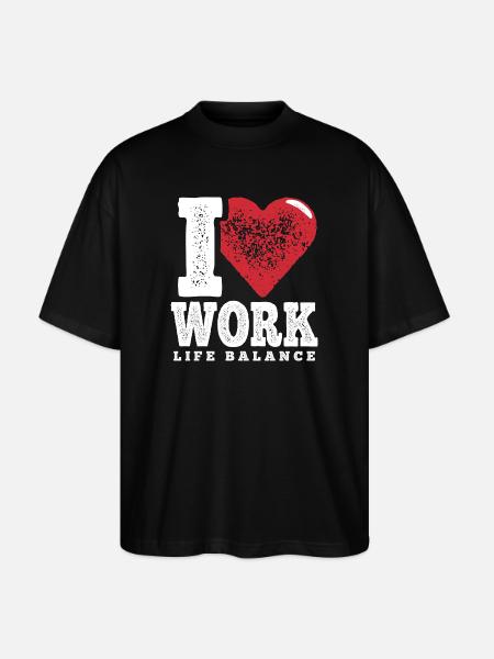 I Love Work-Life-Balance - Stanley/Stella Oversized Unisex Bio T-Shirt Blaster 2.0 - Schwarz