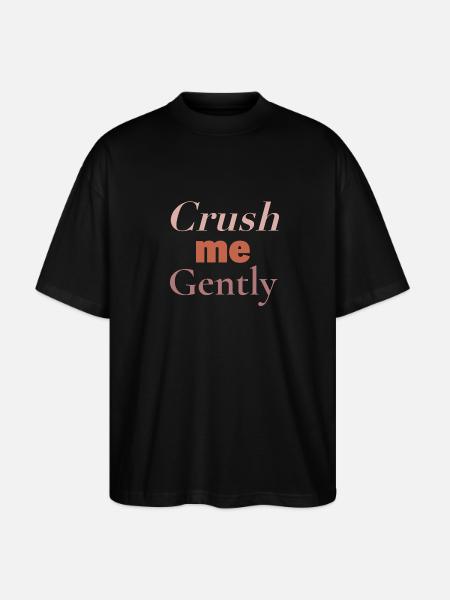 CRUSH - crush me gently - Stanley/Stella Oversized Unisex Bio T-Shirt Blaster 2.0 - Schwarz
