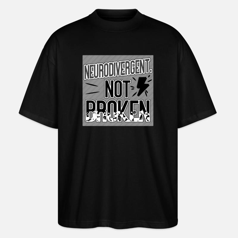 Neurodivergent Not Broken – Neurodiversity Pride - Stanley/Stella Oversized Unisex Organic T-shirt Blaster 2.0 - black
