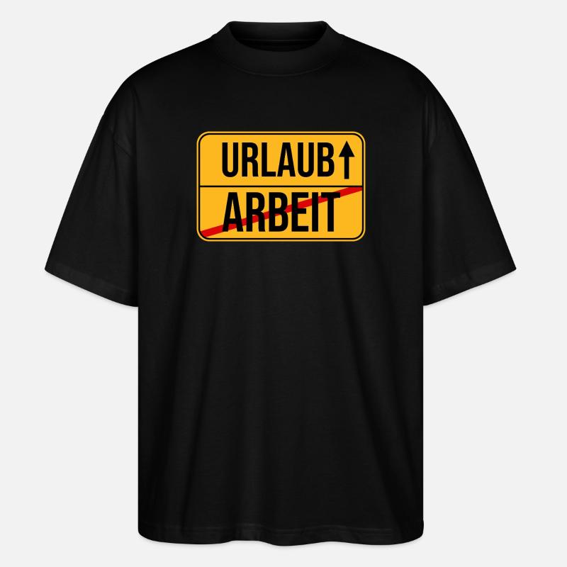 Urlaub Arbeit Wegweiser Design - Stanley/Stella Oversized Unisex Bio T-Shirt Blaster 2.0 - Schwarz