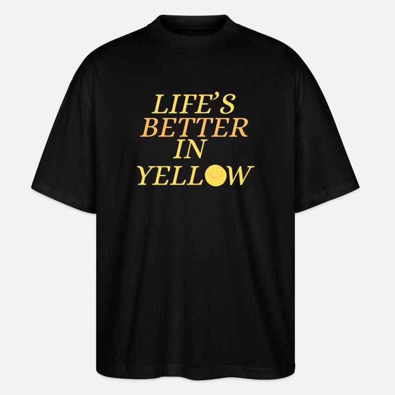 Life`s better in yellow Design - Stanley/Stella Oversized Unisex Bio T-Shirt Blaster 2.0 - Schwarz