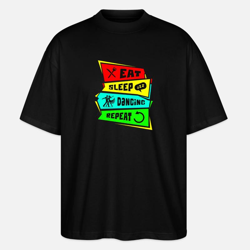 Manger, dormir, danser, répéter - T-shirt bio Blaster 2.0 coupe oversize Stanley/Stella Unisexe - noir