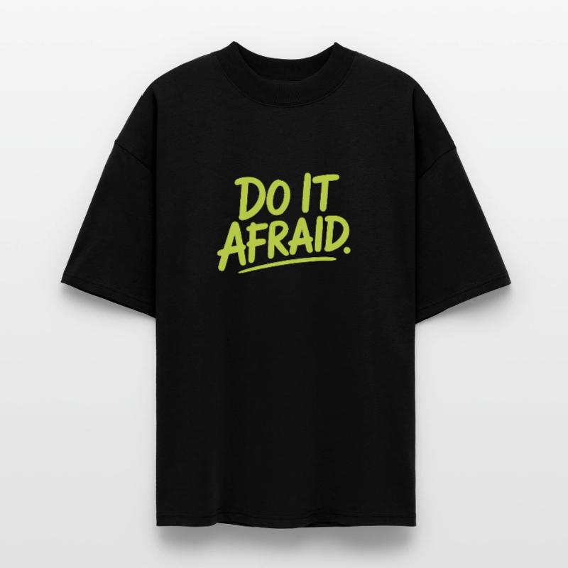 Do It Afraid Courage Development Motivation Stanley/Stella Oversized Unisex Organic T-shirt Blaster 2.0