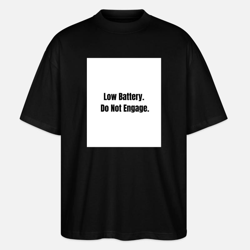 Low Battery – Social Mode Off - Stanley/Stella Oversized Unisex Organic T-shirt Blaster 2.0 - black
