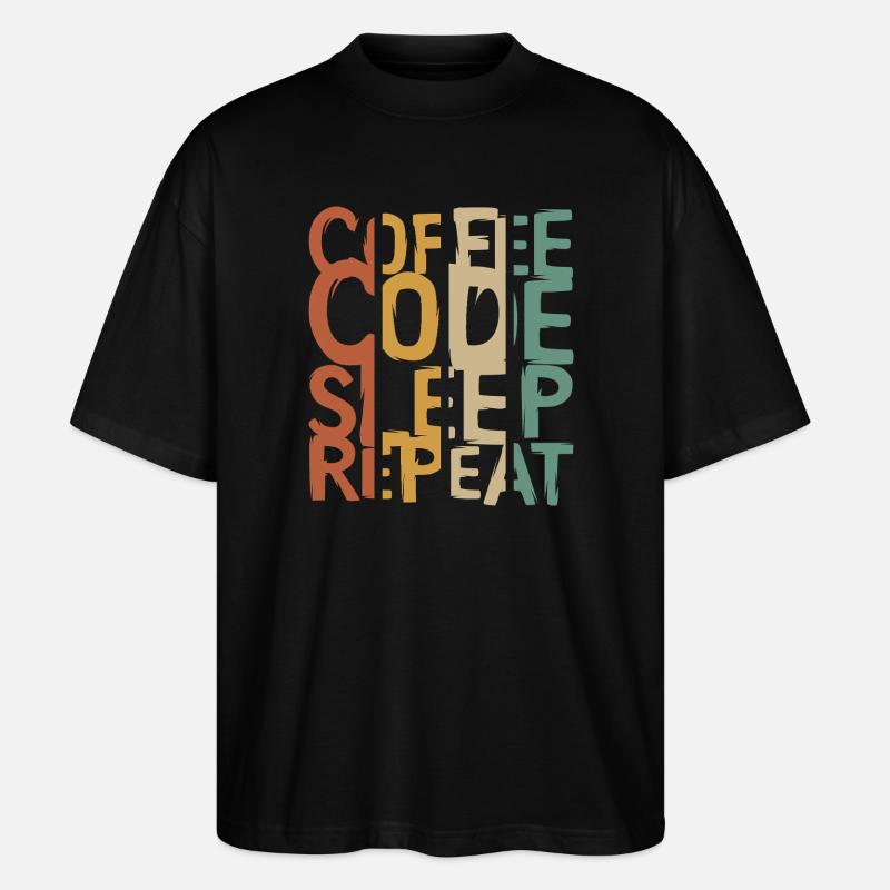 Coffee Code Sleep Repeat – Entwickler Design - Stanley/Stella Oversized Unisex Bio T-Shirt Blaster 2.0 - Schwarz