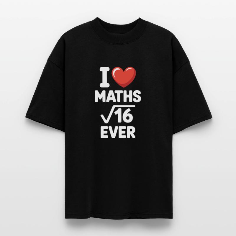 Math I Love Maths Math Nerd Math Teacher Stanley/Stella Oversized Unisex Organic T-shirt Blaster 2.0