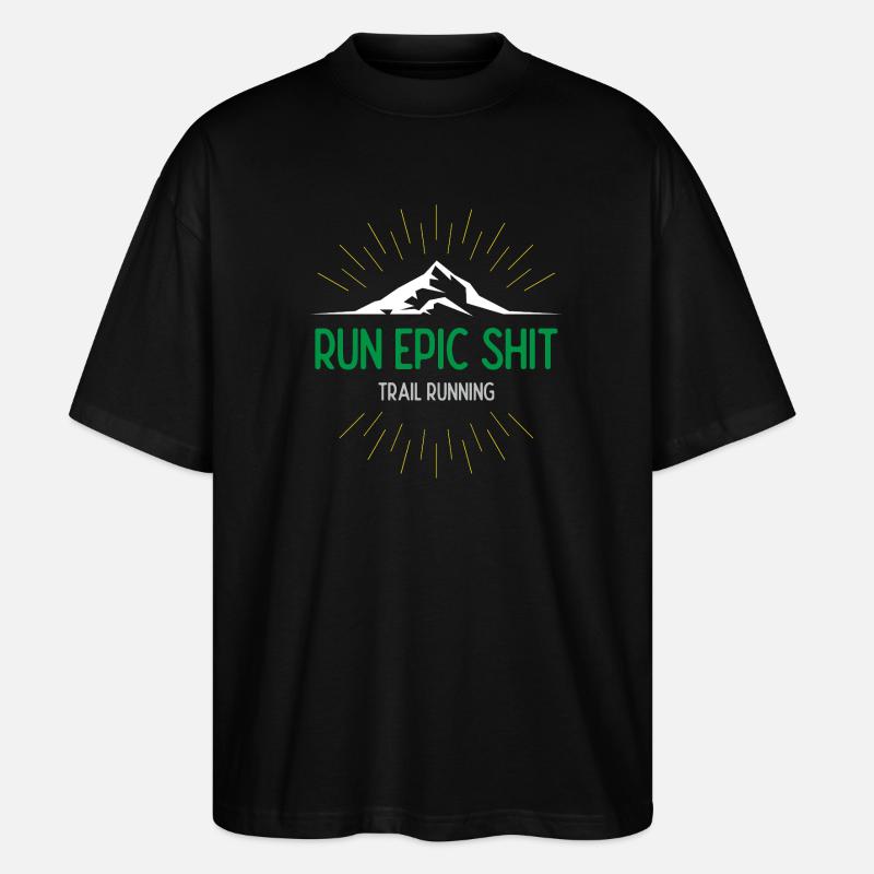 Run Epic Shit - Trailrunning - Stanley/Stella Oversized Unisex Bio T-Shirt Blaster 2.0 - Schwarz