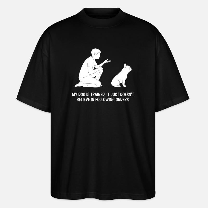 Mon chien est dressé... - T-shirt bio Blaster 2.0 coupe oversize Stanley/Stella Unisexe - noir