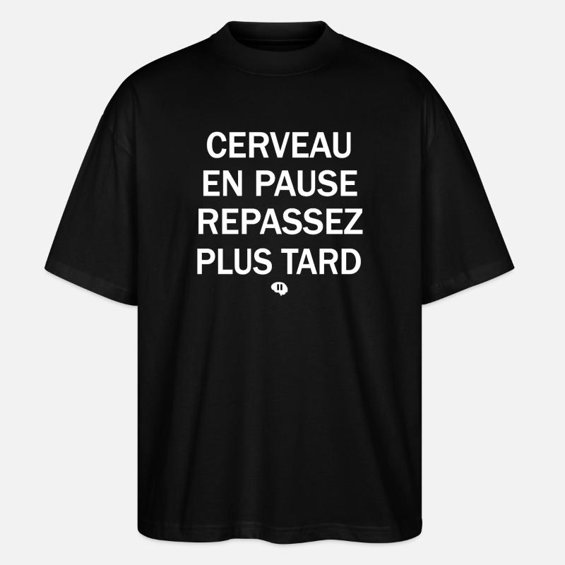 Gehirn auf Pause, später fortsetzen - Stanley/Stella Oversized Unisex Bio T-Shirt Blaster 2.0 - Schwarz