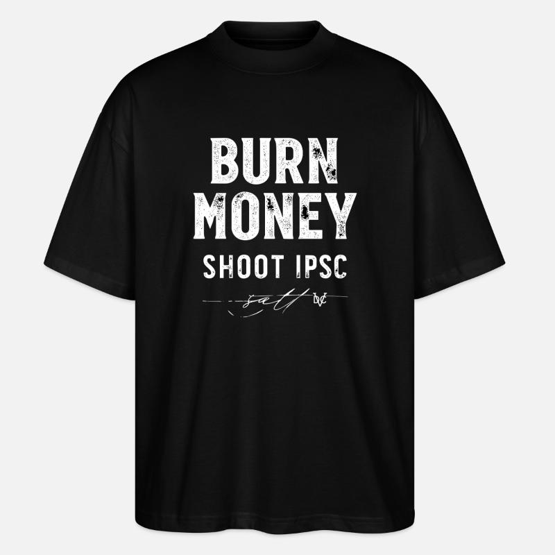 IPSC Shirt - Burn Money DVC - Stanley/Stella Oversized Unisex Bio T-Shirt Blaster 2.0 - Schwarz