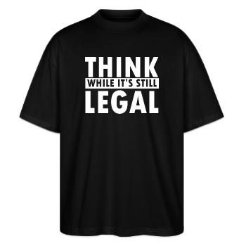 Think While It’s Still Legal Statement Design - Stanley/Stella Oversized Unisex Bio T-Shirt Blaster 2.0 - Schwarz - Vorne - Alina (178cm) & Michal (187cm)
