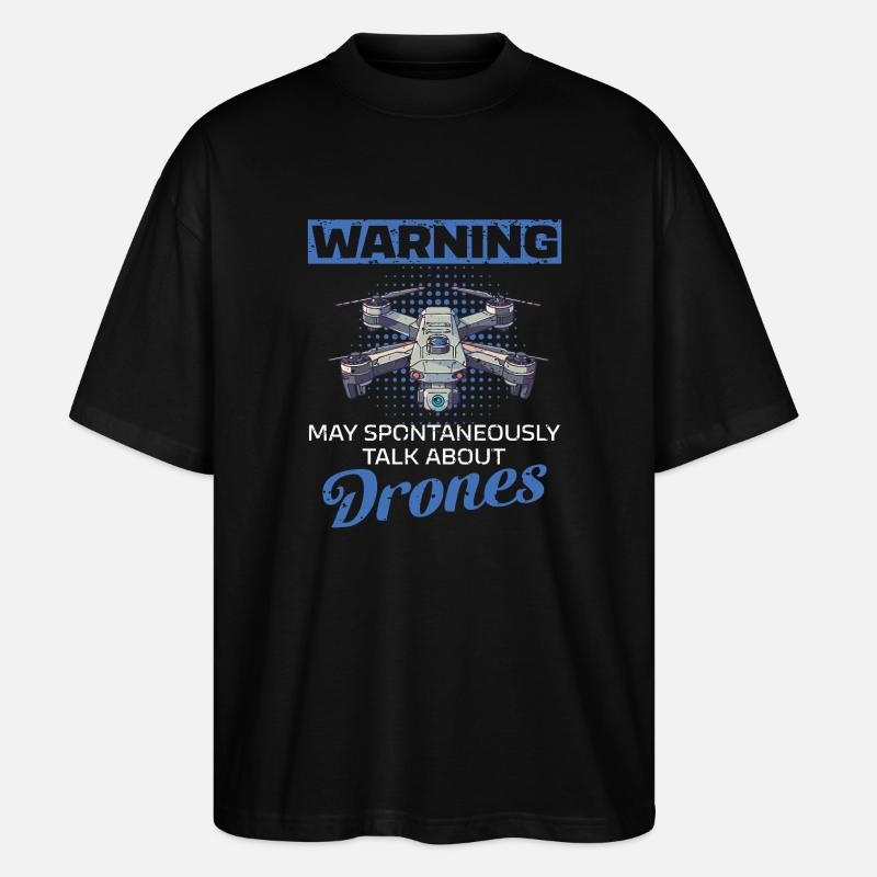 Funny drone sayings pilot - Stanley/Stella Oversized Unisex Organic T-shirt Blaster 2.0 - black