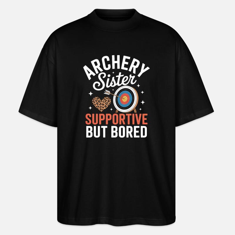 Archery saying sister archery - Stanley/Stella Oversized Unisex Organic T-shirt Blaster 2.0 - black