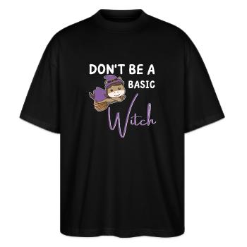 Pferd Halloween Hexe Hexen don't be a basic witch - Stanley/Stella Oversized Unisex Bio T-Shirt Blaster 2.0 - Schwarz - Vorne - Alina (178cm) & Michal (187cm)