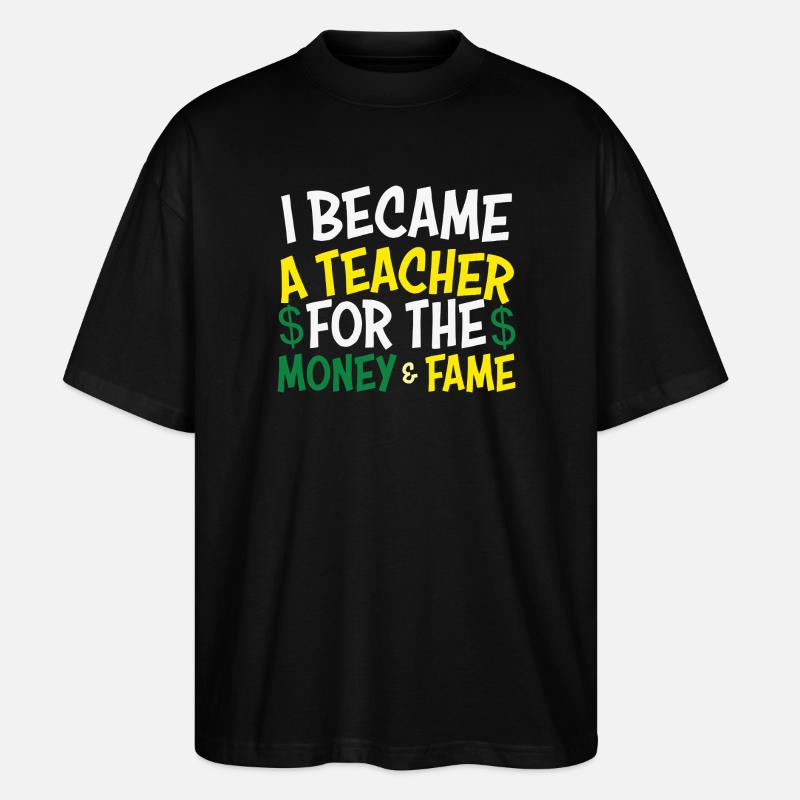 Abschlussmotto Lehrer Berufsprägend - Stanley/Stella Oversized Unisex Bio T-Shirt Blaster 2.0 - Schwarz