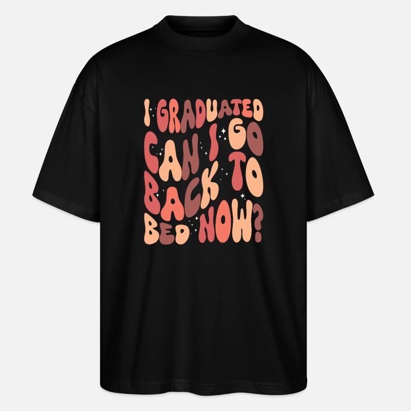 Abschluss Spruch Universität Absolvent - Stanley/Stella Oversized Unisex Bio T-Shirt Blaster 2.0 - Schwarz