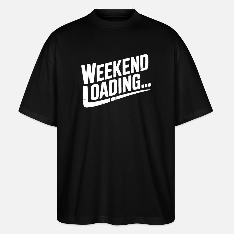 Wochenende wird geladen - Stanley/Stella Oversized Unisex Bio T-Shirt Blaster 2.0 - Schwarz