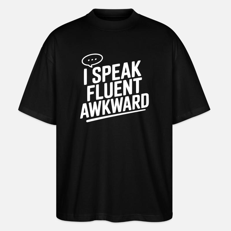 Ich spreche fließend unbeholfen - Stanley/Stella Oversized Unisex Bio T-Shirt Blaster 2.0 - Schwarz