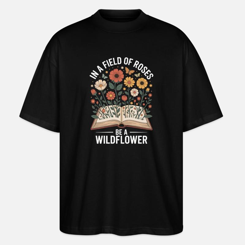 Wildblumen Spruch Inspiration - Stanley/Stella Oversized Unisex Bio T-Shirt Blaster 2.0 - Schwarz