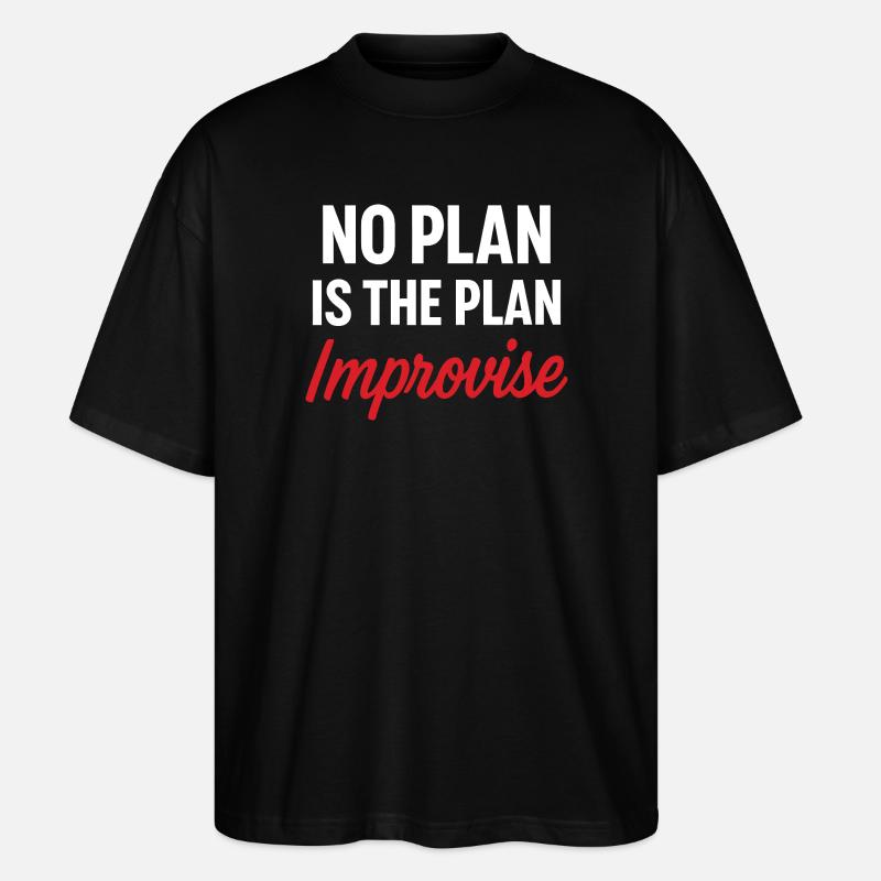 Motivationsbotschaft Kein Plan - Stanley/Stella Oversized Unisex Bio T-Shirt Blaster 2.0 - Schwarz