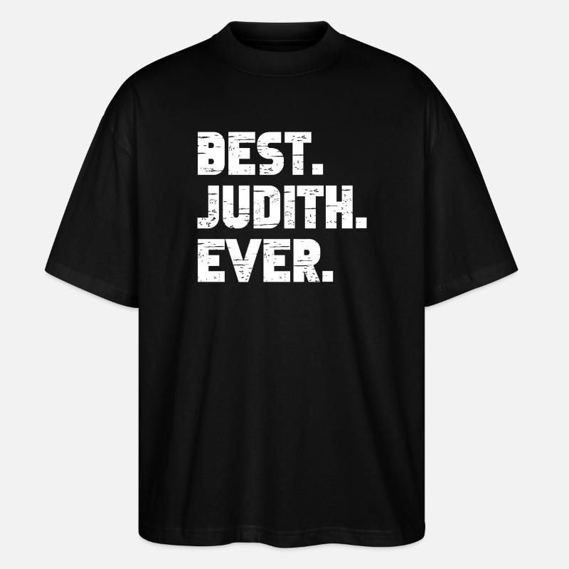 Best Judith Ever Gift Saying - Stanley/Stella Oversized Unisex Organic T-shirt Blaster 2.0 - black