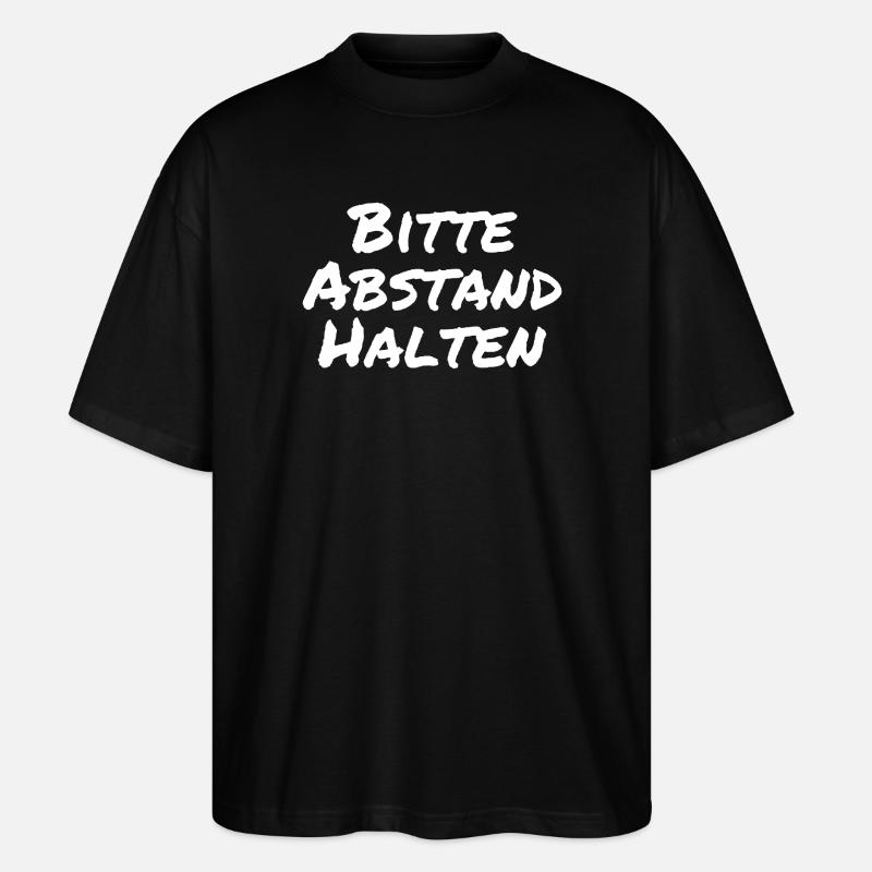 Bitte Abstand halten Morgenmuffel Langschläfer - Stanley/Stella Oversized Unisex Bio T-Shirt Blaster 2.0 - Schwarz