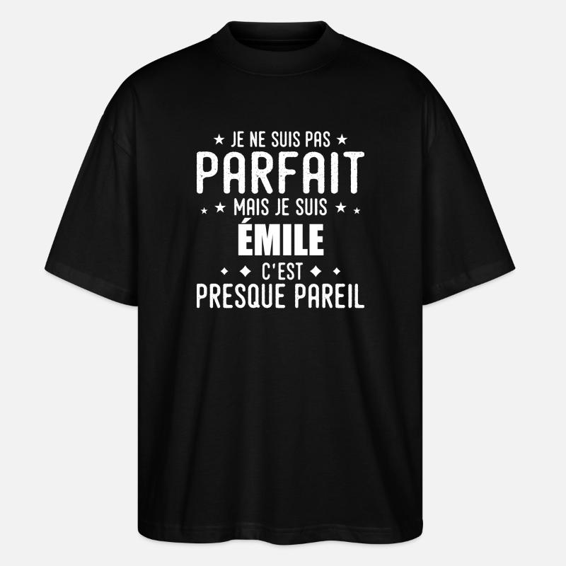 Emile : authentique, imparfait, top, perfection - T-shirt bio Blaster 2.0 coupe oversize Stanley/Stella Unisexe - noir
