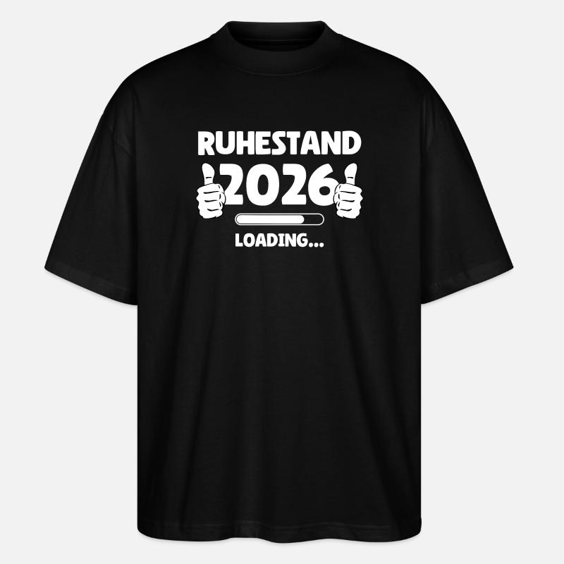 Retirement 2026 Loading - Stanley/Stella Oversized Unisex Organic T-shirt Blaster 2.0 - black