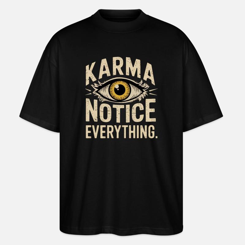 Karma Notice Eye Design, Motivationsspruch - Stanley/Stella Oversized Unisex Bio T-Shirt Blaster 2.0 - Schwarz