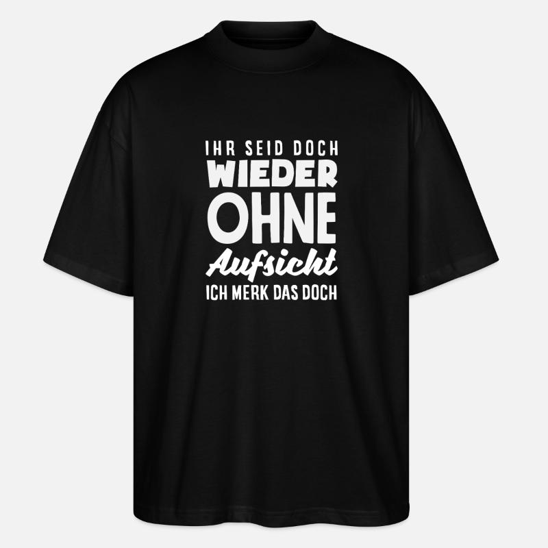 Again without supervision – sarcasm - Stanley/Stella Oversized Unisex Organic T-shirt Blaster 2.0 - black