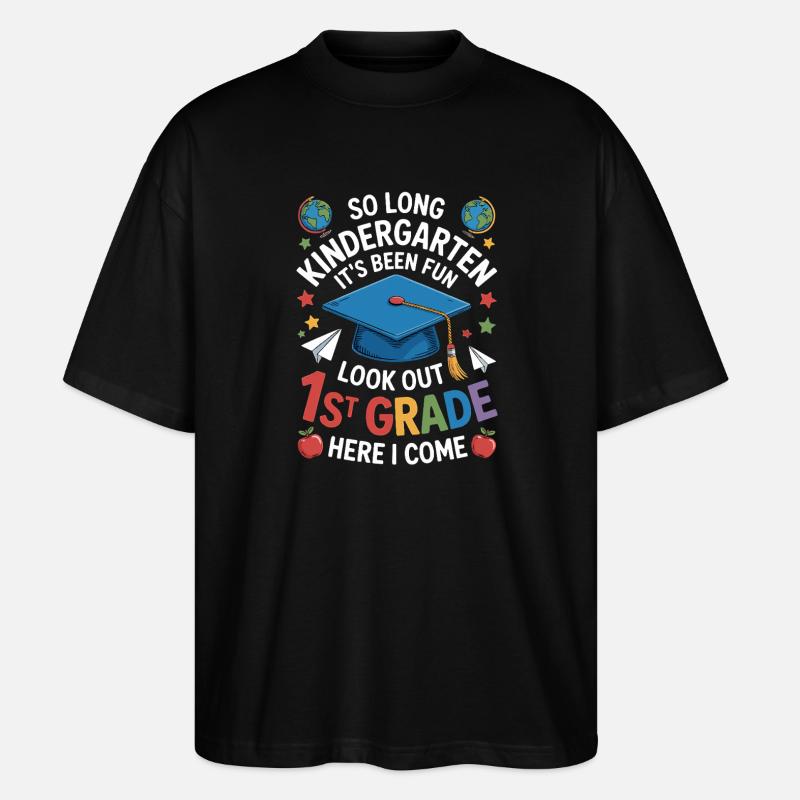 Goodbye Kindergarten Hello First Grade - Stanley/Stella Oversized Unisex Bio T-Shirt Blaster 2.0 - Schwarz