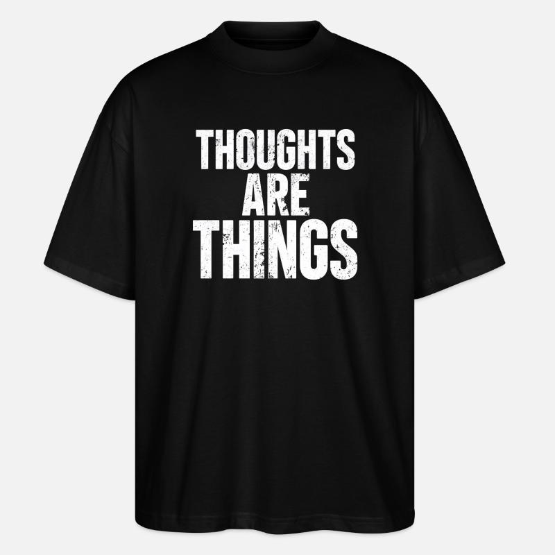 Thoughts that become things - Stanley/Stella Oversized Unisex Organic T-shirt Blaster 2.0 - black