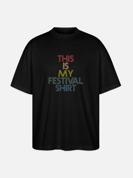 This is my Festival Shirt - Stanley/Stella Oversized Unisex Bio T-Shirt Blaster 2.0 - Schwarz