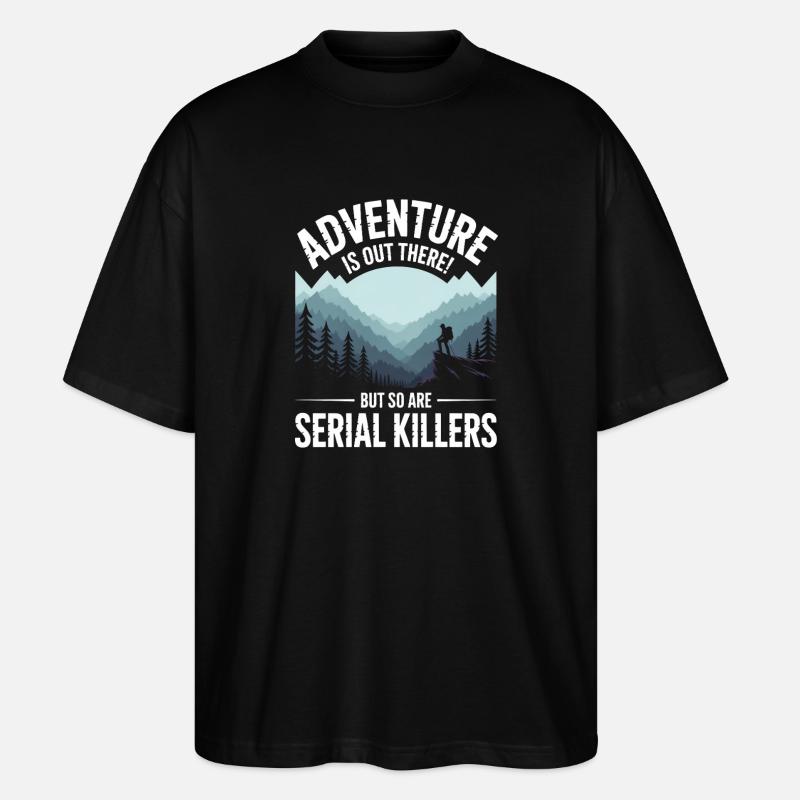 Adventure Is Out There Serial Killers - Stanley/Stella Oversized Unisex Bio T-Shirt Blaster 2.0 - Schwarz