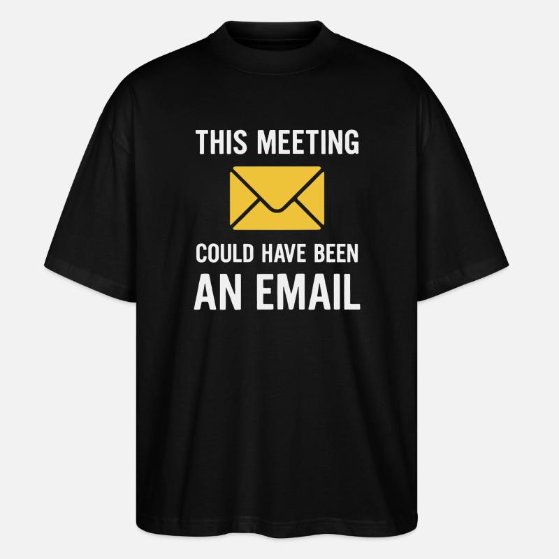 Réunion ou e-mail - T-shirt bio Blaster 2.0 coupe oversize Stanley/Stella Unisexe - noir