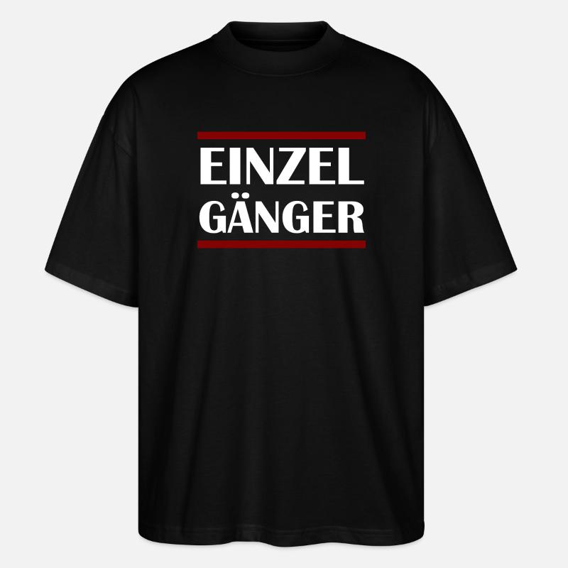 EINZELGÄNGER  - Stanley/Stella Oversized Unisex Bio T-Shirt Blaster 2.0 - Schwarz