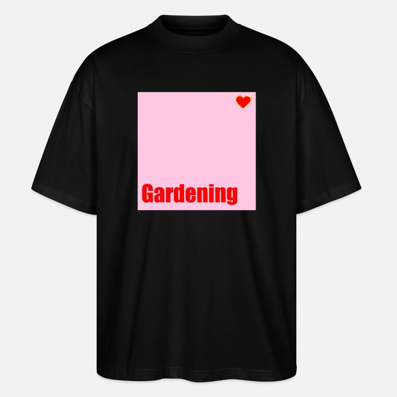 Gartenarbeit Liebe Garten - Stanley/Stella Oversized Unisex Bio T-Shirt Blaster 2.0 - Schwarz