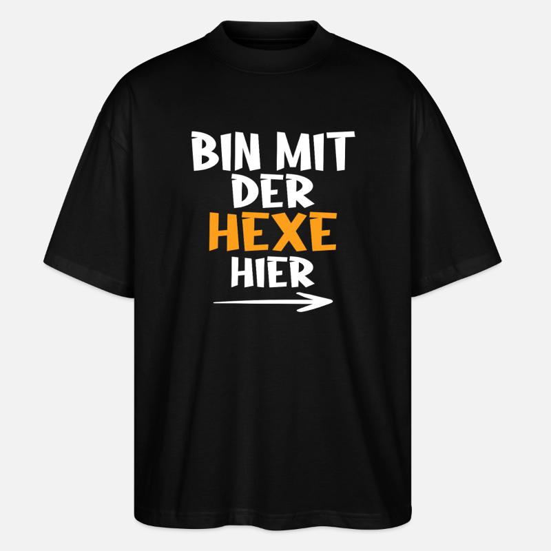 Bin mit der Hexe hier - Stanley/Stella Oversized Unisex Bio T-Shirt Blaster 2.0 - Schwarz