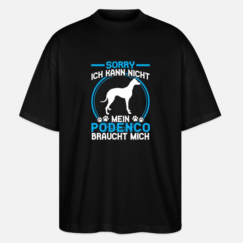 Podenco Needs Me Spanish Greyhound - Stanley/Stella Oversized Unisex Organic T-shirt Blaster 2.0 - black