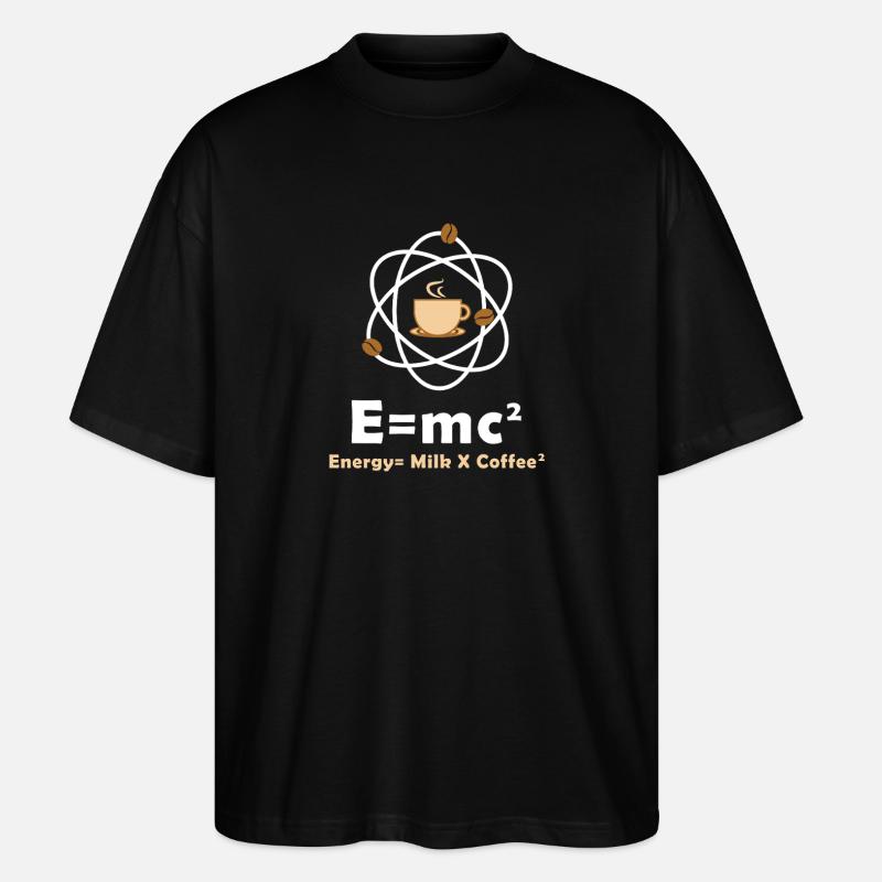 E=mc² Funny Physicist Saying Coffee Physics - Stanley/Stella Oversized Unisex Organic T-shirt Blaster 2.0 - black
