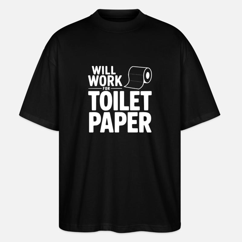 Fonctionnera pour le papier toilette - T-shirt bio Blaster 2.0 coupe oversize Stanley/Stella Unisexe - noir