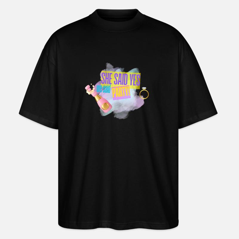 She said yes JGA - Stanley/Stella Oversized Unisex Bio T-Shirt Blaster 2.0 - Schwarz
