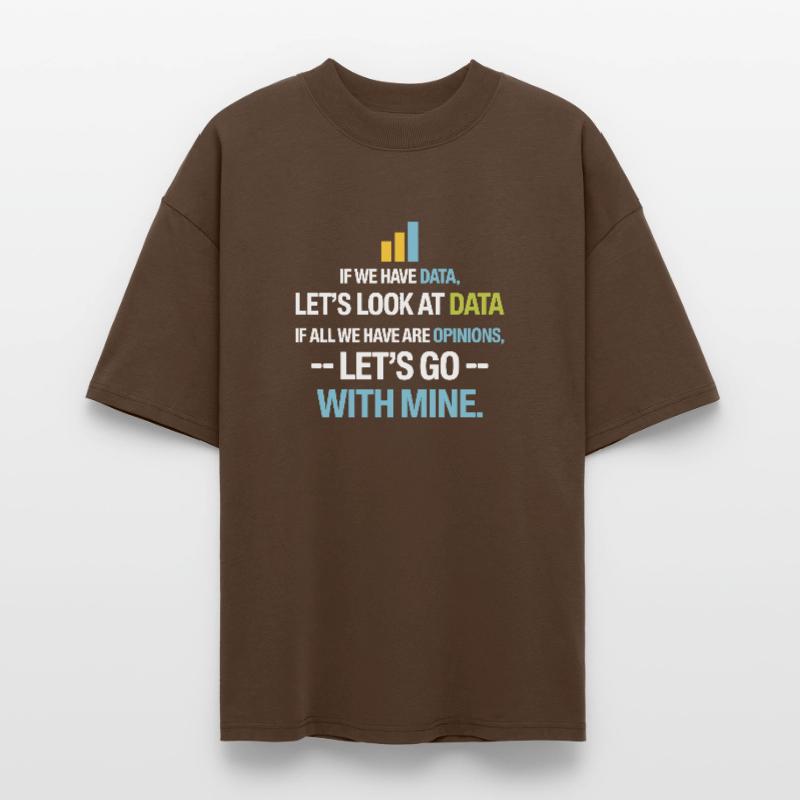 Let's Look At Data - Data Science Statistics Data Stanley/Stella Oversized Unisex Organic T-shirt Blaster 2.0