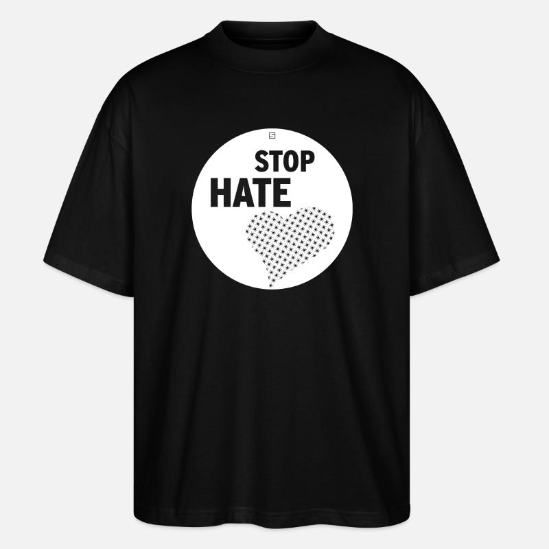 STOP HATE - Stanley/Stella Oversized Unisex Bio T-Shirt Blaster 2.0 - Schwarz