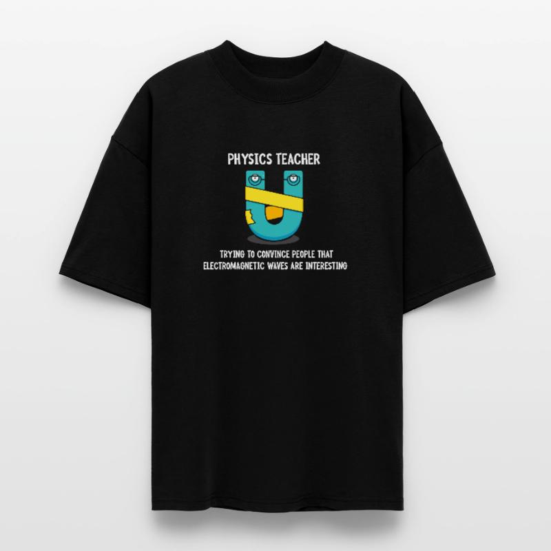 Physics Physicist Physics Student Physics Teacher Stanley/Stella Oversized Unisex Organic T-shirt Blaster 2.0